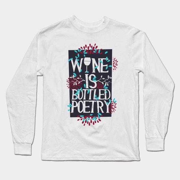 Wine Poetry Long Sleeve T-Shirt by Verboten